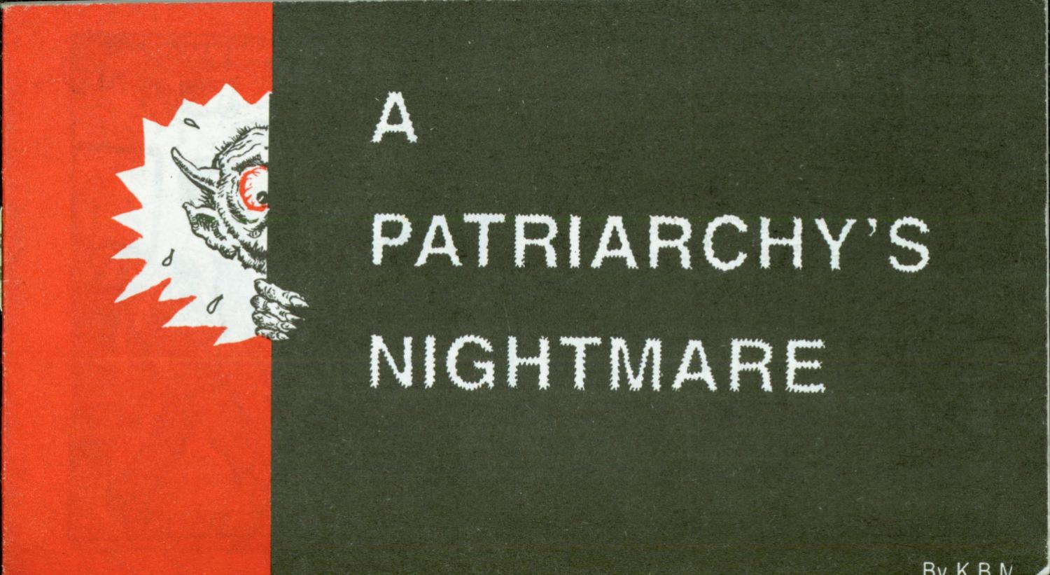 A Patriarchy's Nightmare