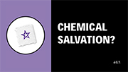 Chemical Salvation