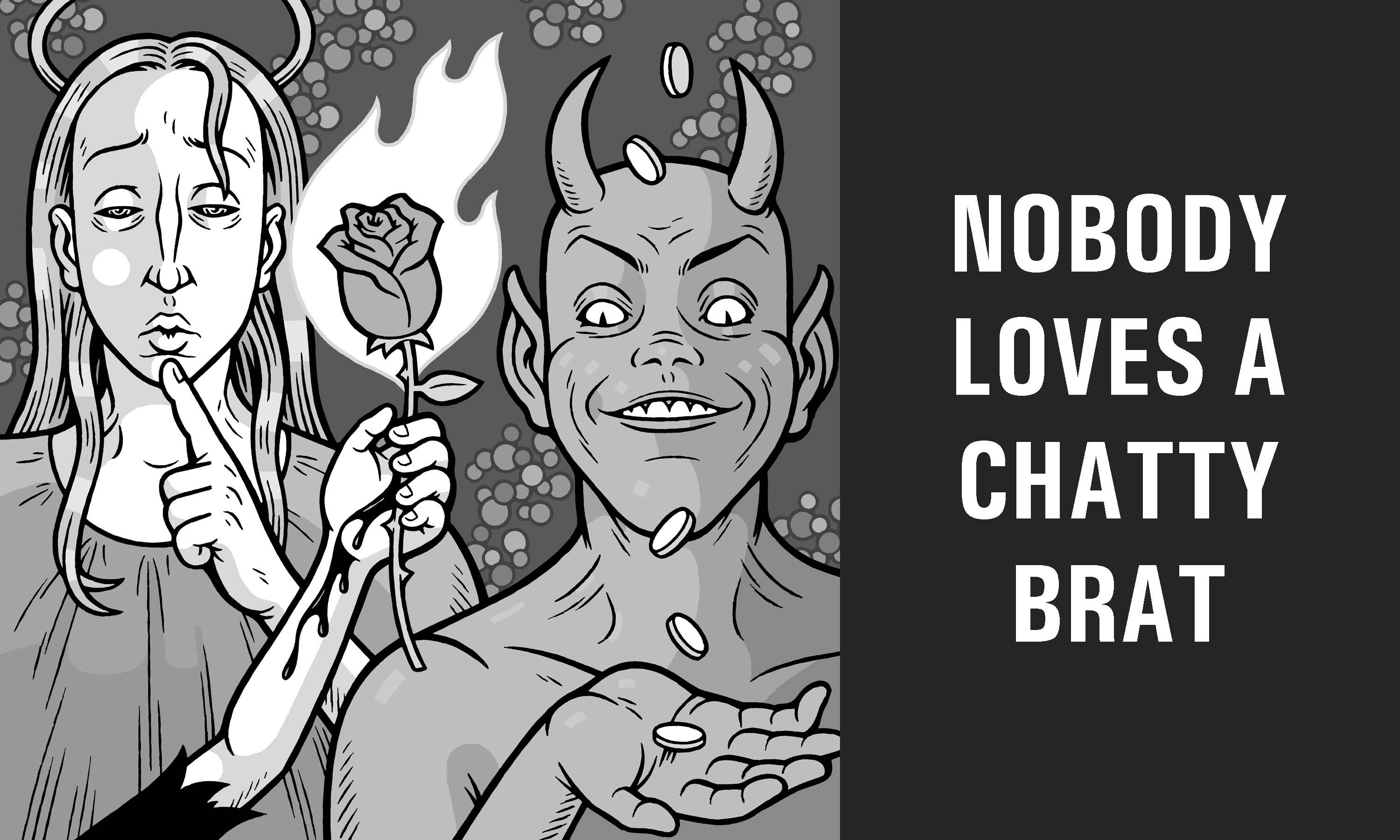 Nobody Loves a Chatty Brat